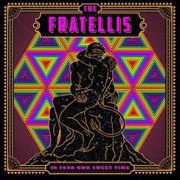 Cover for Fratellis the · In Your Own Sweet Time (LP) (2018)