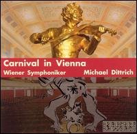 Cover for Vienna Symphony Orchestra / Dittrich · Carnival in Vienna (CD) (2005)