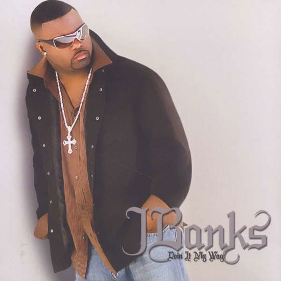 Cover for J Banks · Doin It My Way (CD)