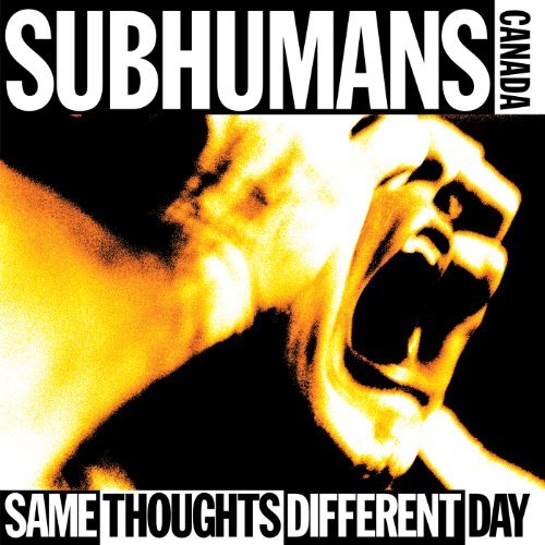 Same Thoughts Different Day - Subhumans - Música - ALTERNATIVE TENTACLES - 0721616040418 - 13 de abril de 2010