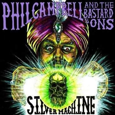 Silver Machine - Campbell, Phil and the Bastard Sons - Musikk - NUCLEAR BLAST - 0727361438418 - 21. april 2018