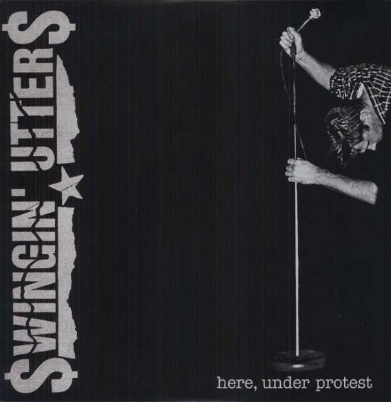 Here Under Protest - Swingin' Utters - Muziek - FAT WRECK CHORDS - 0751097075418 - 28 april 2011