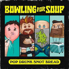 Cover for Bowling for Soup · Pop Drunk Snot Bread (LP) (2022)