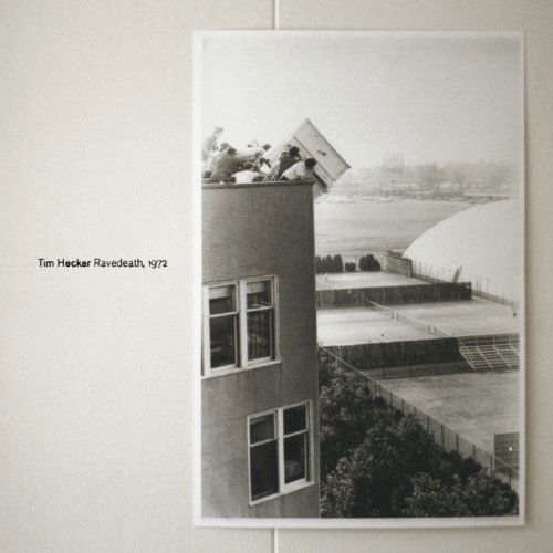 Ravedeath, 1972 - Tim Hecker - Musiikki - KRANKY - 0796441815418 - maanantai 7. helmikuuta 2011