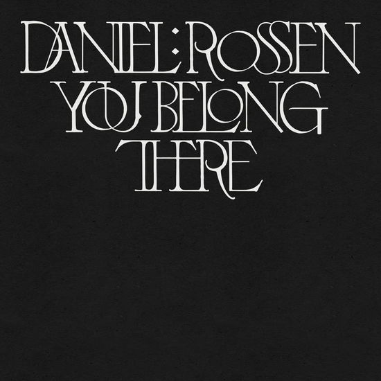 Cover for Daniel Rossen · You Belong There (LP) [Silver Vinyl edition] (2024)