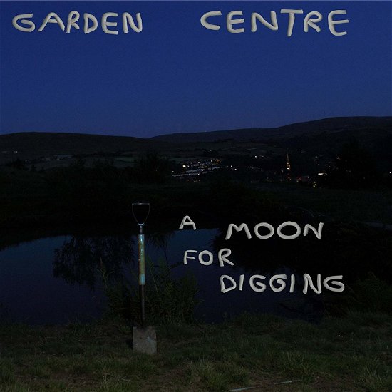 Cover for Garden Centre · A Moon For Digging (LP) (2022)