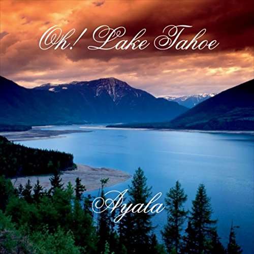 Cover for Ayala · Oh Lake Tahoe (CD) (2015)