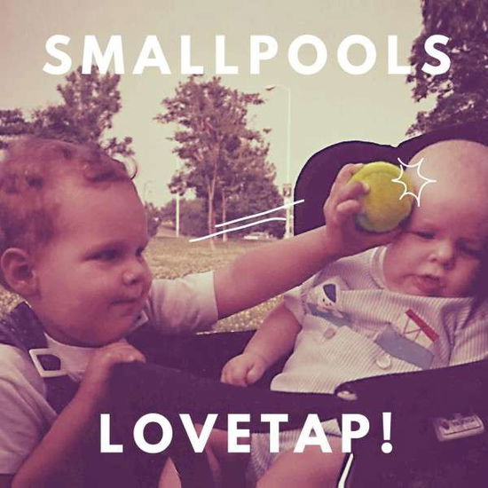 Cover for Smallpools · Lovetap! (LP) (2015)