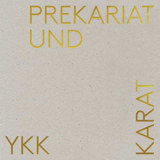 Prekariat Und Karat - Yasmo & Die Klangkantine - Muziek - INK MUSIC - 4018939355418 - 1 maart 2019