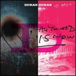 Cover for Duran Duran · All You Need Is Now (Deluxe Edt.) (CD) [De Luxe edition] (2011)