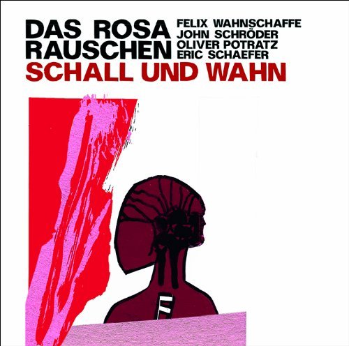 Cover for Felix Wahnschaffe · Das Rosa Rauschen Schall &amp; Wahn (CD) (2021)