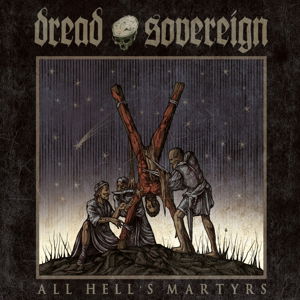 Cover for Dread Sovereign · All Hell's Martyrs (LP) (2014)