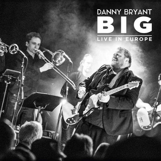 Cover for Bryant Danny · Big - Live in Europe (CD) (2017)