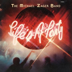 Cover for Michael -Band- Zager · Life's A Party (CD) [Japan Import edition] (2023)