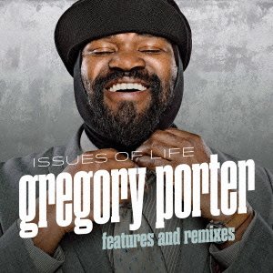 Cover for Gregory Porter · Issues of Life : Features &amp; Remixes (CD) [Japan Import edition] (2014)