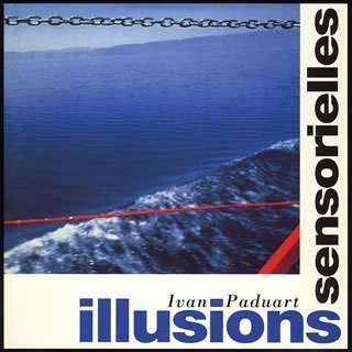 Illusions Sensorielles - Ivan Paduart - Muzyka - TDJP - 4540957007418 - 13 stycznia 2008