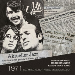 Cover for Krug, Manfred &amp; Uschi Bruning &amp; Klaus Lenz Band · 1971 Live Im Deutschen Hygiene-Museum Dresden (CD) [Japan Import edition] (2021)