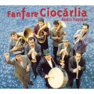 Cover for Fanfare Ciocarlia · Radio Pascani (CD) [Japan Import edition] (2005)