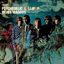 Psychedelic Lollipop - Blues Magoos - Musik - CLINCK - 4582239484418 - 29. juli 2017