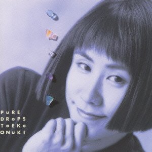 Cover for Taeko Ohnuki · Pure Drops (CD) [Japan Import edition] (1991)