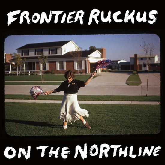 Cover for Frontier Ruckus · On the Northline (LP) (2024)