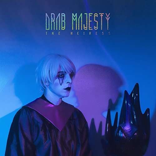 Heiress / Demon - Drab Majesty - Musik - WEYRD SON RECORDS - 5055869542418 - 17. februar 2017