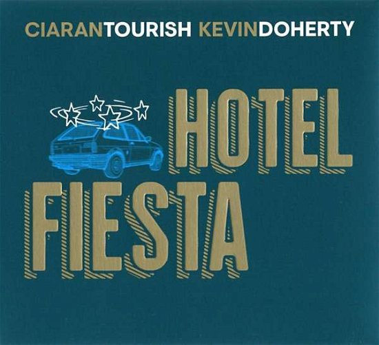 Cover for Ciaran Tourish / Kevin Doherty · Hotel Fiesta (CD) (2019)
