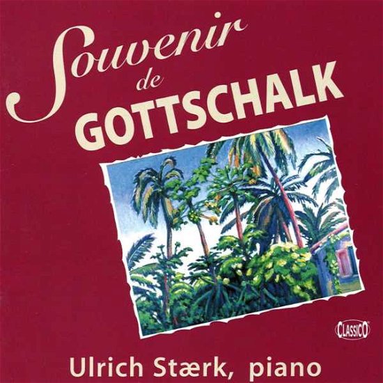 Cover for Ulrich Stærk · Gottschalk De Souvenir (CD) (2003)