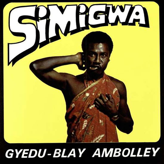 Simigwa - Gyedu-Blay Ambolley - Música - MR.BONGO - 7119691254418 - 27 de setembro de 2018