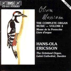 Complete Organ Music 3 - Messiaen / Ericsson - Musik - Bis - 7318590004418 - 25. März 1994