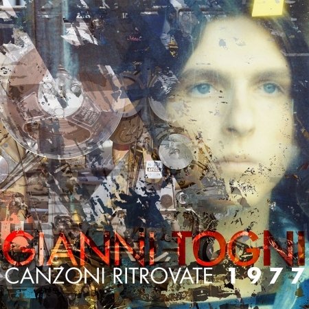Cover for Gianni Togni · Canzoni Ritrovate 1977 (CD) (2016)