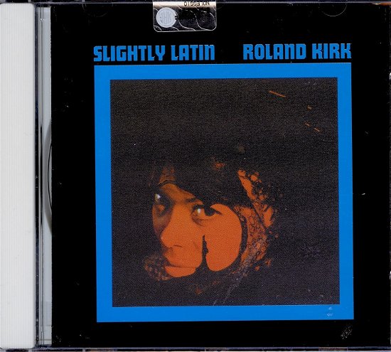 Cover for Roland Kirk · Slightly Latin (CD)