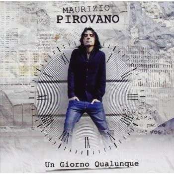 Cover for Maurizio Pirovano · Un Giorno Qualunque (CD) (2013)