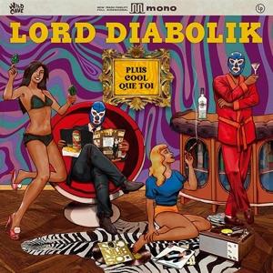 Cover for Lord Diabolik · Plus Cool Que Toi (LP) (2023)