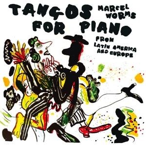Cover for Albeniz / Cervantes / Worms · Tangos for Piano from Latin America &amp; Europe (CD) (2016)