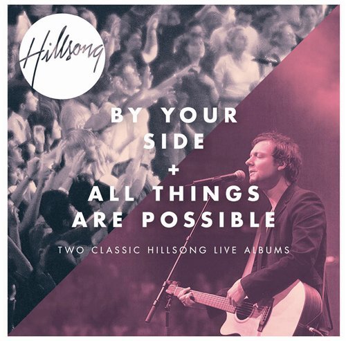 Cover for Hillsong · By Your Side / All Things Are Possible (CD) (2011)