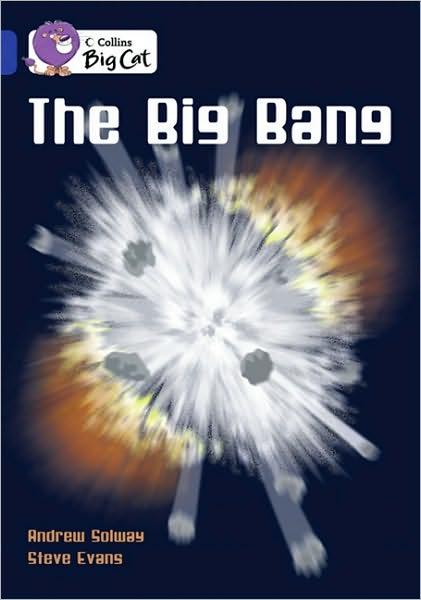 Cover for Andrew Solway · The Big Bang: Band 16/Sapphire - Collins Big Cat (Taschenbuch) (2011)