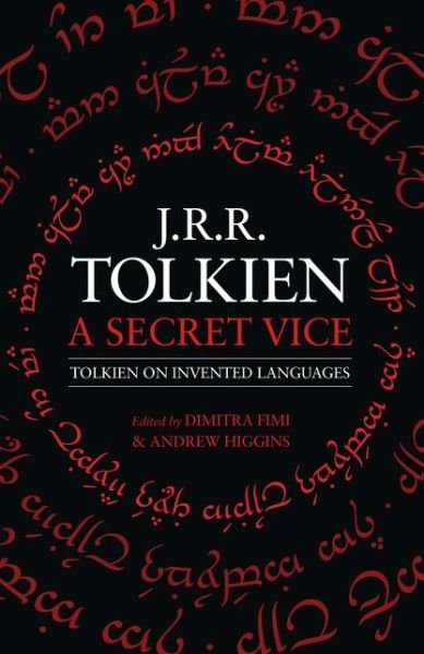 Cover for J. R. R. Tolkien · A Secret Vice: Tolkien on Invented Languages (Paperback Book) (2020)