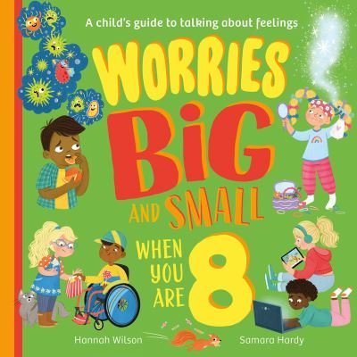 Cover for Hannah Wilson · Worries Big and Small When You Are 8 (Pocketbok) (2023)