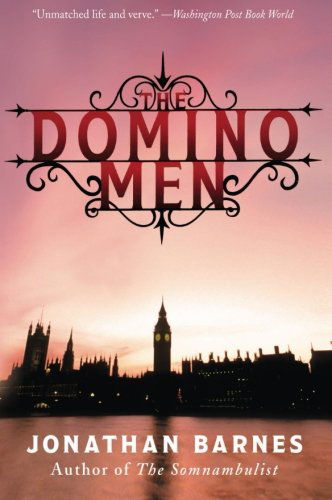 Cover for Jonathan Barnes · The Domino Men: a Novel (Pocketbok) (2010)