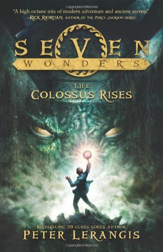 Cover for Peter Lerangis · Seven Wonders Book 1: The Colossus Rises - Seven Wonders (Paperback Bog) [Reprint edition] (2013)