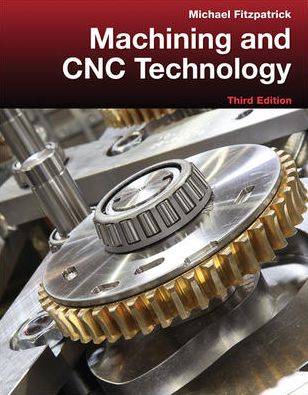 Machining and CNC Technology with Student Resource DVD - Michael Fitzpatrick - Books - McGraw-Hill Education - Europe - 9780077805418 - February 19, 2013