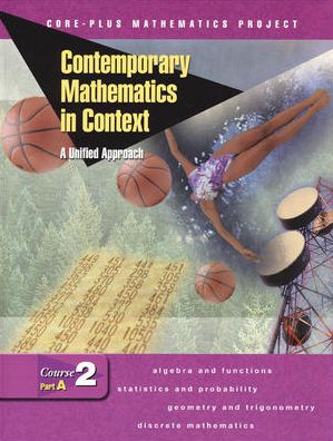 Contemporary Mathematics in Context: a Unified Approach, Course 2, Part A, Student Edition - Mcgraw-hill - Books - Glencoe/McGraw-Hill - 9780078275418 - August 5, 2002