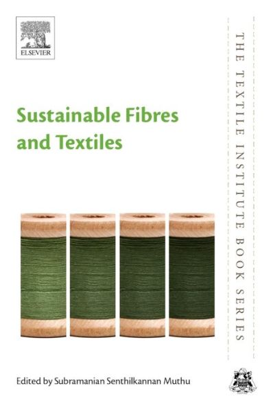 Cover for Subramanian Muthu · Sustainable Fibres and Textiles - The Textile Institute Book Series (Paperback Book) (2017)