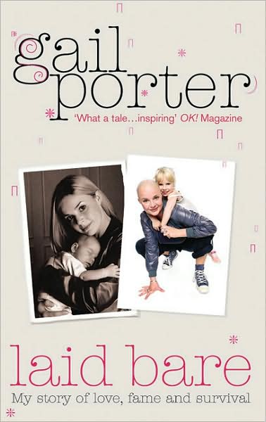 Cover for Gail Porter · Laid Bare: My story of love, fame and survival (Paperback Book) (2008)