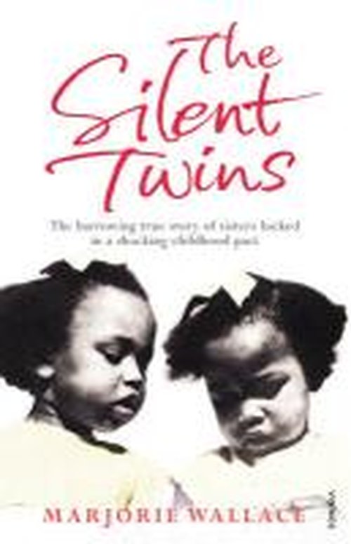 Cover for Marjorie Wallace · The Silent Twins: Now a major motion picture starring Letitia Wright (Taschenbuch) (1996)