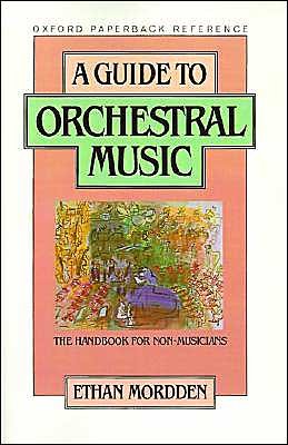 Cover for Ethan Mordden · A Guide to Orchestral Music: The Handbook for Non-Musicians - Oxford Quick Reference (Pocketbok) (1986)