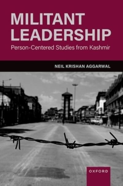 Cover for Aggarwal, Neil Krishan (Assistant Professor of Clinical Psychology, Assistant Professor of Clinical Psychology, Columbia University) · Militant Leadership: Person-Centered Studies from Kashmir (Gebundenes Buch) (2023)