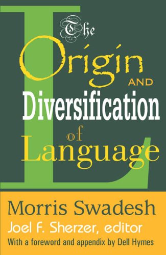 The Origin and Diversification of Language - Morris Swadesh - Livros - Taylor & Francis Inc - 9780202308418 - 15 de agosto de 2006