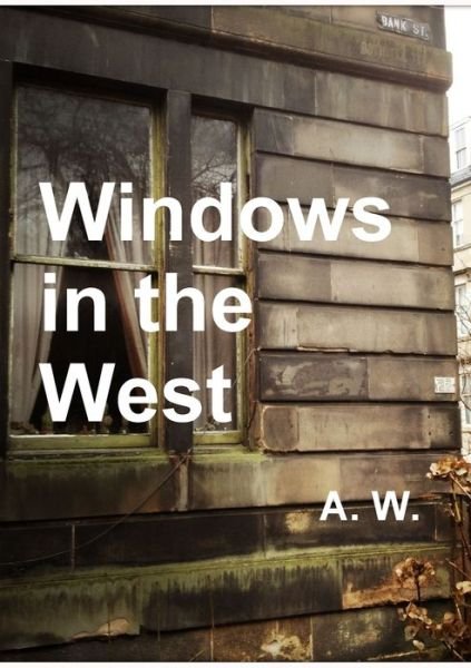 Cover for A. W. · Windows in the West (Pocketbok) (2017)